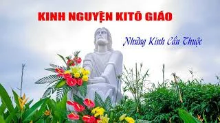 KINH NGUYỆN KITÔ GIÁO - NHƯNG KINH CẦN THUỘC - Trần Bắc - YouTube
