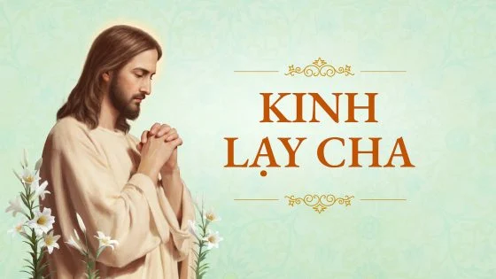 Kinh Lạy Cha - Tin Mừng Hôm Nay